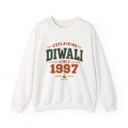 Explaining Diwali Since 1997 Sweatshirt | Unisex — Men & Women