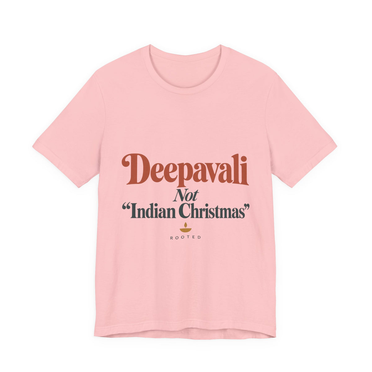 Deepavali, Not “Indian Christmas” Tee | Unisex — Men & Women
