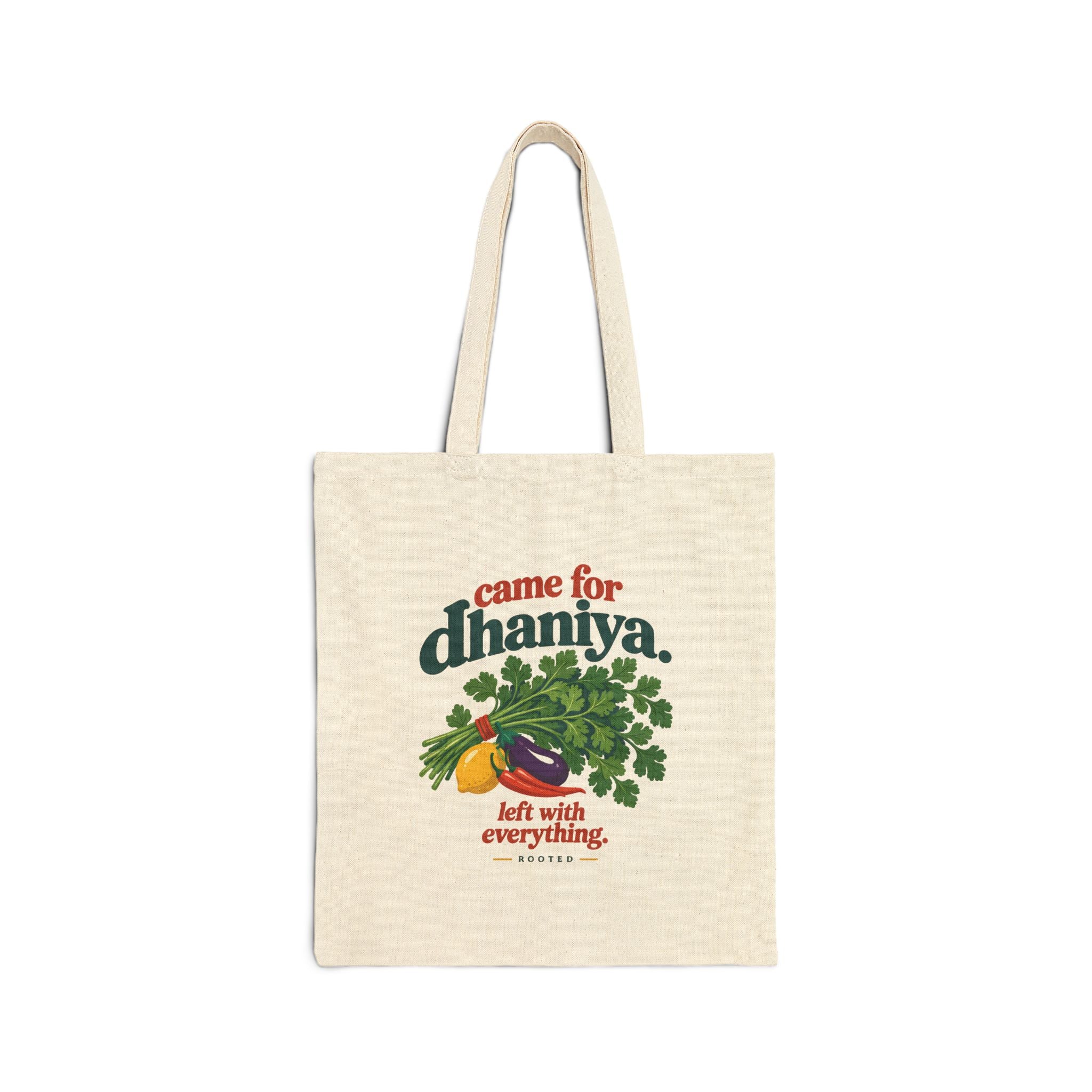 Came for Dhaniya, Left with Everything — Heavy Canvas Tote