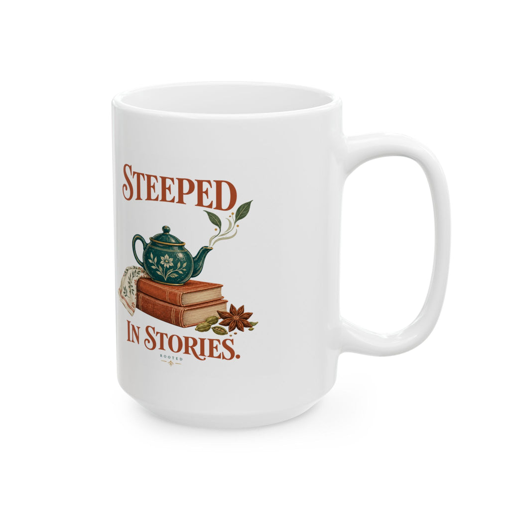 Steeped in Stories — Ceramic Mug | 11 oz & 15 oz