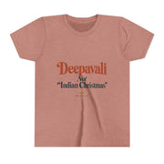 Deepavali, Not “Indian Christmas” Tee – Youth