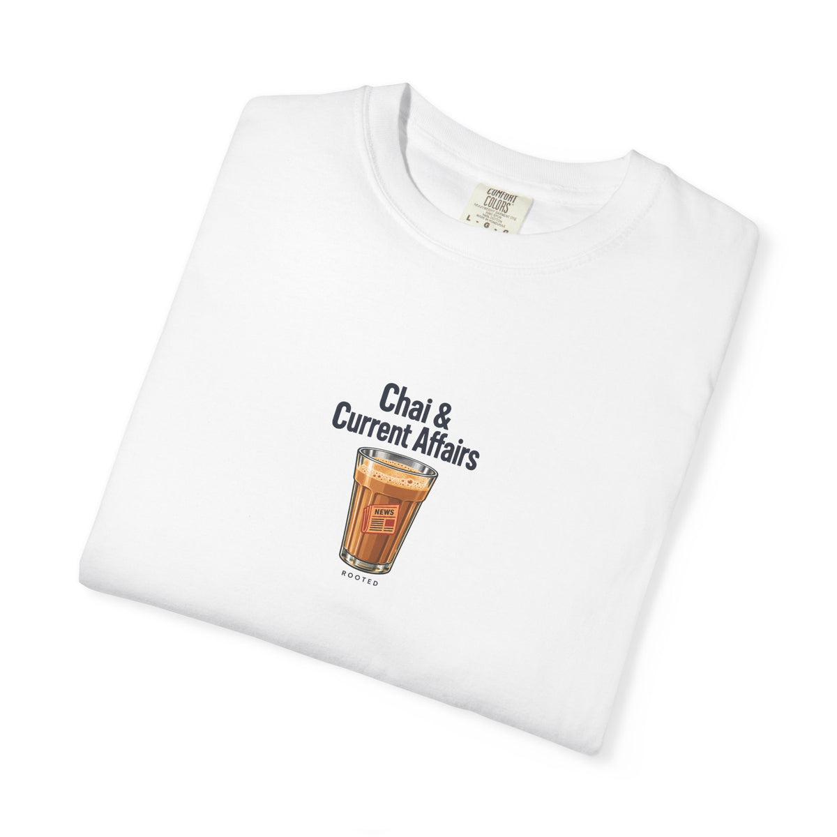 Chai & Current Affairs — Rooted White Garment-Dyed T-Shirt