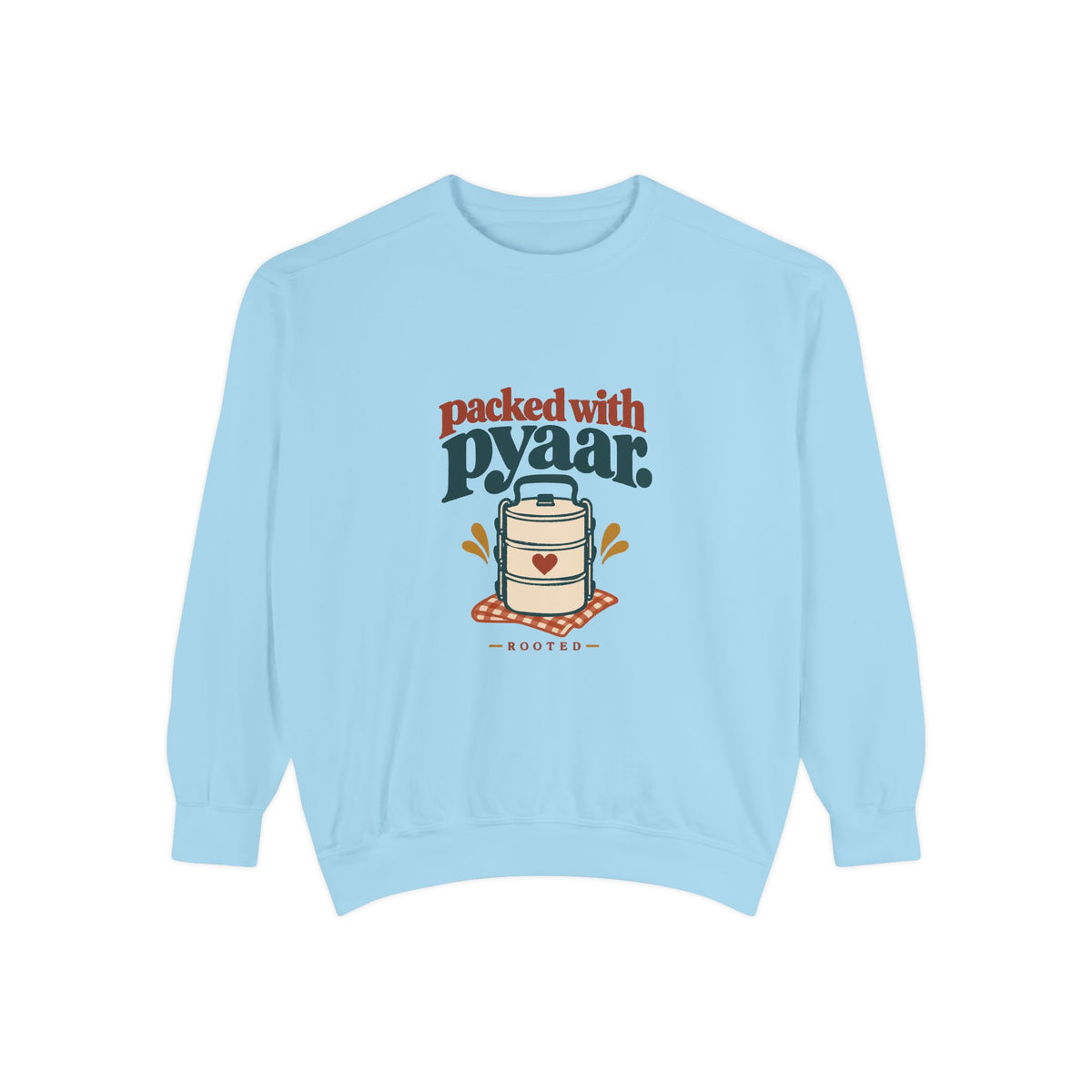 Packed With Pyaar — Rooted Garment-Dyed Sweatshirt